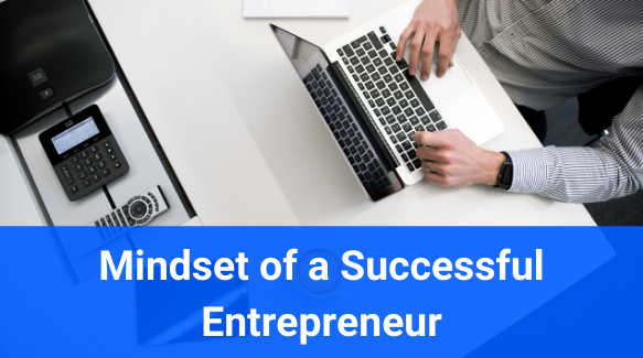 Inside the Mindset of a Successful Entrepreneur